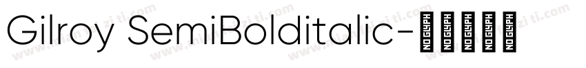 Gilroy SemiBolditalic字体转换